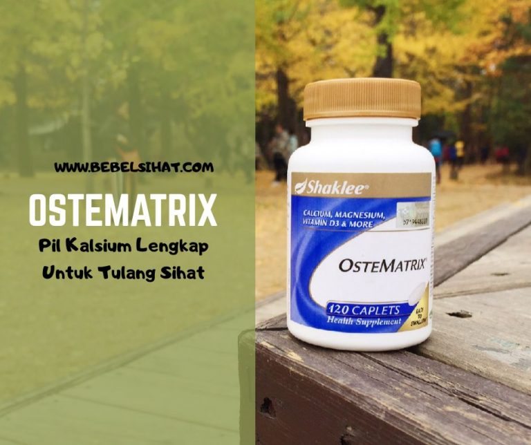 OSTEMATRIX : Pil Kalsium Lengkap Untuk Tulang Sihat