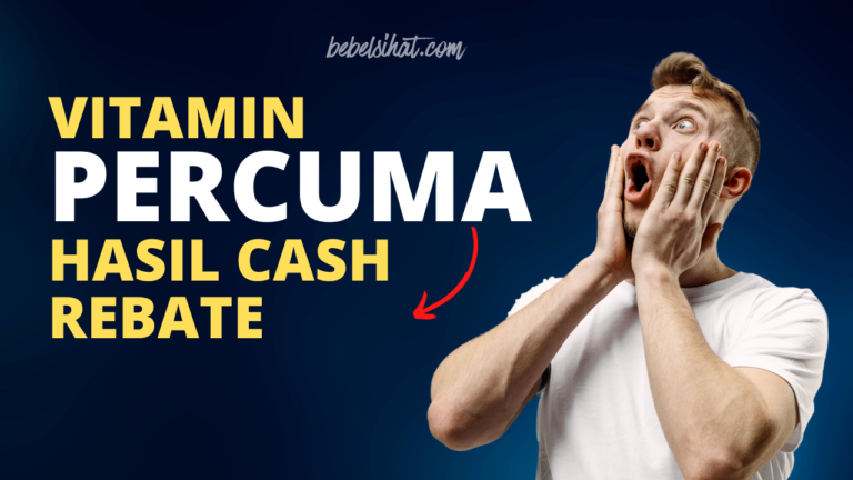 Vitamin PERCUMA Hasil Cash Rebate. Jimat Sangat!